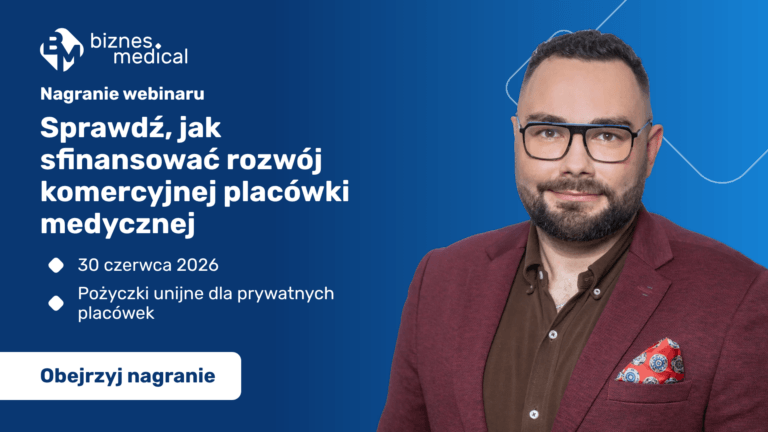 Sprawdź jak sfinansować rozwój komercyjnej placówki medycznej